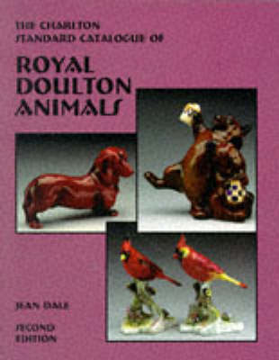 Royal Doulton Animals: The Charlton Standard Catalogue 2nd Revised edition