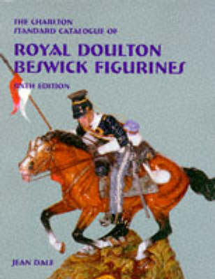 Charlton Standard Catalogue of Royal Doulton Beswick Figurines 6th Revised edition