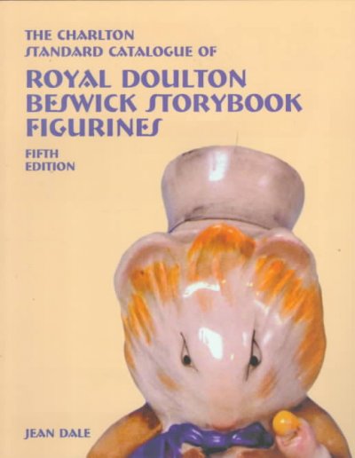 Charlton Standard Catalogue of Royal Doulton Beswick Storybook Figurines 5th Revised edition