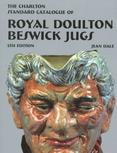 Royal Doulton Beswick Jugs (5th Edition): The Charlton Standard Catalogue 5th Revised edition