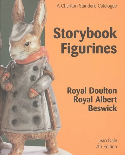 Storybook Figurines: Royal Doulton, Royal Albert, Beswick - A Charlton Standard Catalogue 7th Revised edition