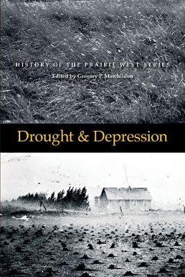 Drought and Depression: History of the Prairie West, Volume 6
