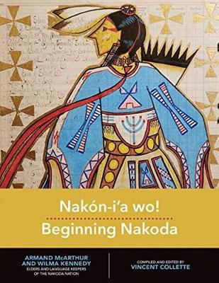 Nakón-iâa wo!: Beginning Nakoda: Beginning Nakoda