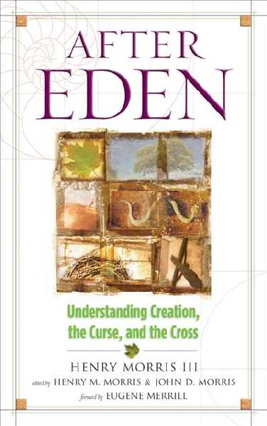 After Eden: Understanding Creation, the Curse, and the Cross