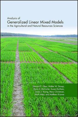 Analysis of Generalized Linear Mixed Models in the Agricultural and Natural  Resources Sciences