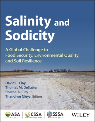 Salinity and Sodicity: A Growing Global Challenge to Food Security, Environmental Quality and Soil  Resilience