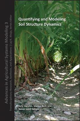 Quantifying and Modeling Soil Strucure Dynamics