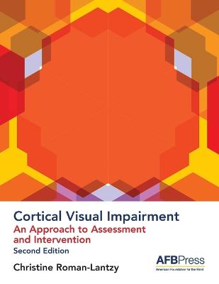 Cortical Visual Impairment - Approach to Assessment 2nd ed.