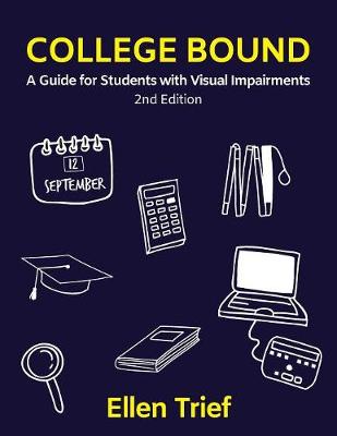 College Bound: A Guide for Students with Visual Impairments 2nd ed.