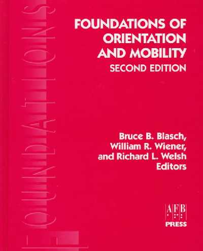 Foundations of Orientation and Mobility 2nd ed.