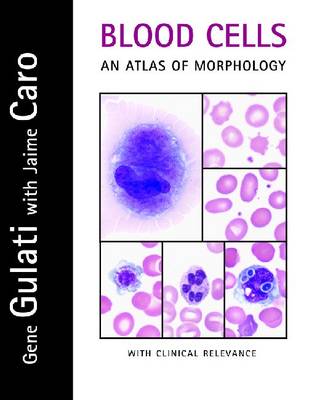 Blood Cells: An Atlas of Morphology