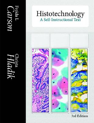 Histotechnology: A Self-Instructional Text 3rd edition