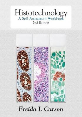 Histotechnology: A Self-Assessment Workbook 2nd edition