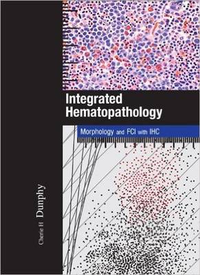 Integrated Hematopathology Revised Edition