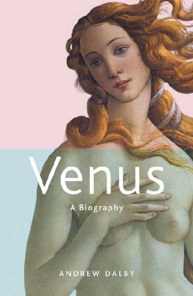Venus: A Biography Annotated edition