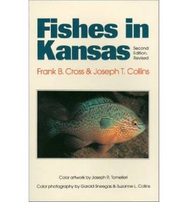 Fishes in Kansas 2nd Revised edition