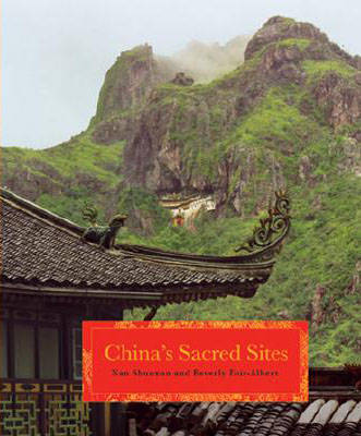 Chinas Sacred Sites: Spiritual Dwellings in Nature