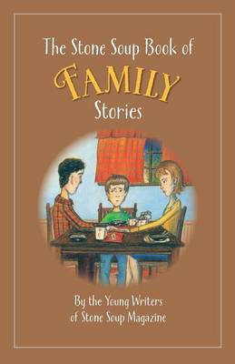 Stone Soup Book of Family Stories 2nd ed.