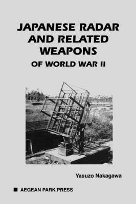 Japanese Radar and Related Weapons of World War II