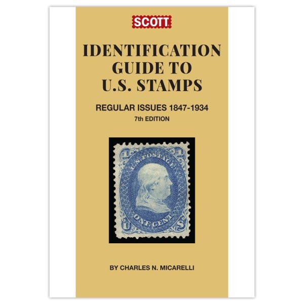 Scott Identification Guide of Us Regular Issue Stamps 1847-1934, 7th Edition: Scott Identification Guide of Us Regular Issues Stamps 7th ed.