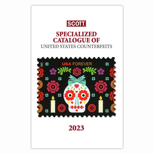 2023 Scott Specialized Catalogue of United States Conterfeits: Scott Stamp Catalogue of Us Counterfeits