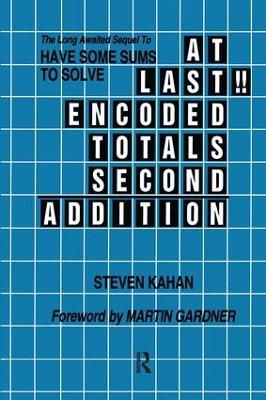 At Last!! Encoded Totals Second Addition: The Long-awaited Sequel to Have Some Sums to Solve