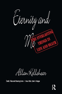 Eternity and Me: The Everlasting Things in Life and Death