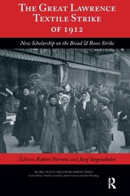 Great Lawrence Textile Strike of 1912: New Scholarship on the Bread & Roses Strike