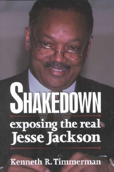 Shakedown: Exposing the Real Jesse Jackson