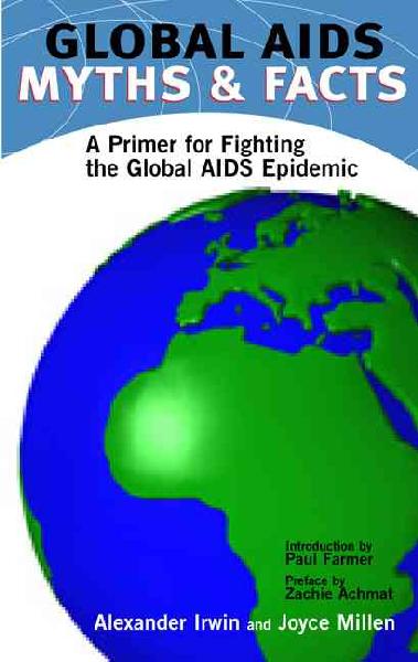 Global Aids: Myths and Facts: Tools For Fighting the AIDS Pandemic