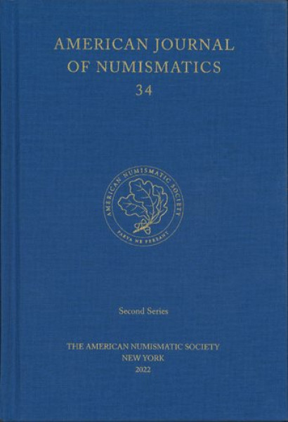 American Journal of Numismatics 34: The Coinage of the Kings of Scythia Minor in Dobruja, 218/212-110 Bce