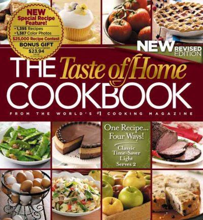 Taste of Home Cookbook: One Recipe Four Ways Revised ed.
