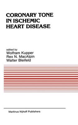 Coronary Tone in Ischemic Heart Disease 1984 ed.