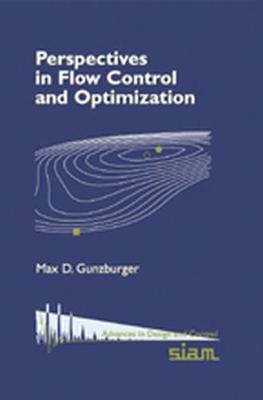 Perspectives in Flow Control and Optimization illustrated edition
