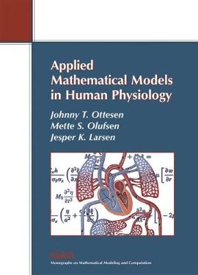 Applied Mathematical Models in Human Physiology illustrated edition
