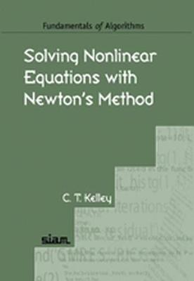 Solving Nonlinear Equations with Newton's Method illustrated edition