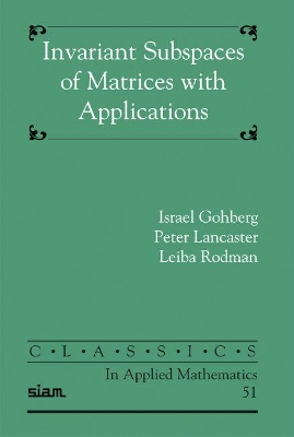 Invariant Subspaces of Matrices with Applications 2nd Revised edition