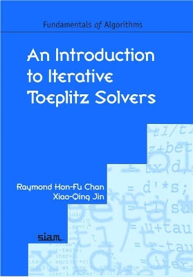 Introduction to Iterative Toeplitz Solvers illustrated edition
