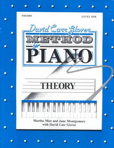 Glover Method:Theory, Level 1: David Carr Glover Method for Piano