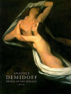 Anatole Demidoff: Prince of San Donato