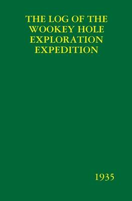 Log of the Wookey Hole Exploration Expedition 1935