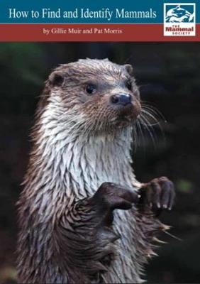 How to Find and Identify Mammals [ Revised Edition] 2nd edition