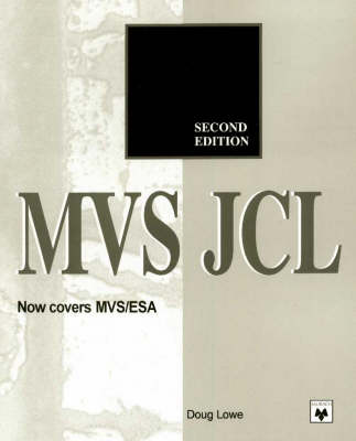 MVS JCL: MVS/370, MVS/XA, JES 2, JES 3 2nd Revised edition