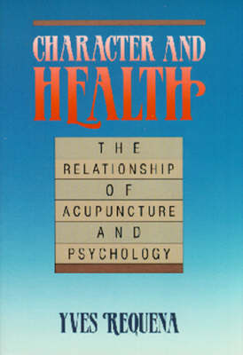Character and Health: Relationship of Acupuncture and Psychology