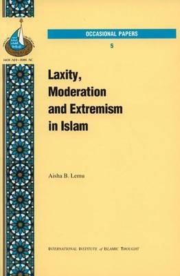 Laxity, Moderation and Extremism in Islam