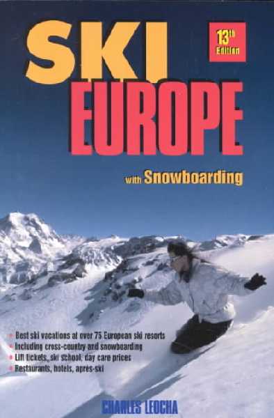 Ski Europe: With Snowboarding and Cross-country 13th Revised edition