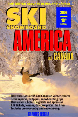 Ski America and Canada: with Snowboarding 2006 18th 2006 ed.