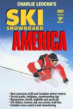 Ski Snowboard America 2007 19th 2007 ed.