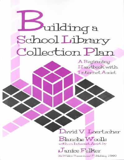 Building a School Library Collection Plan: A Beginning Handbook With Internet Assist