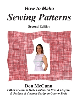 How to Make Sewing Patterns, second edition 2nd ed.